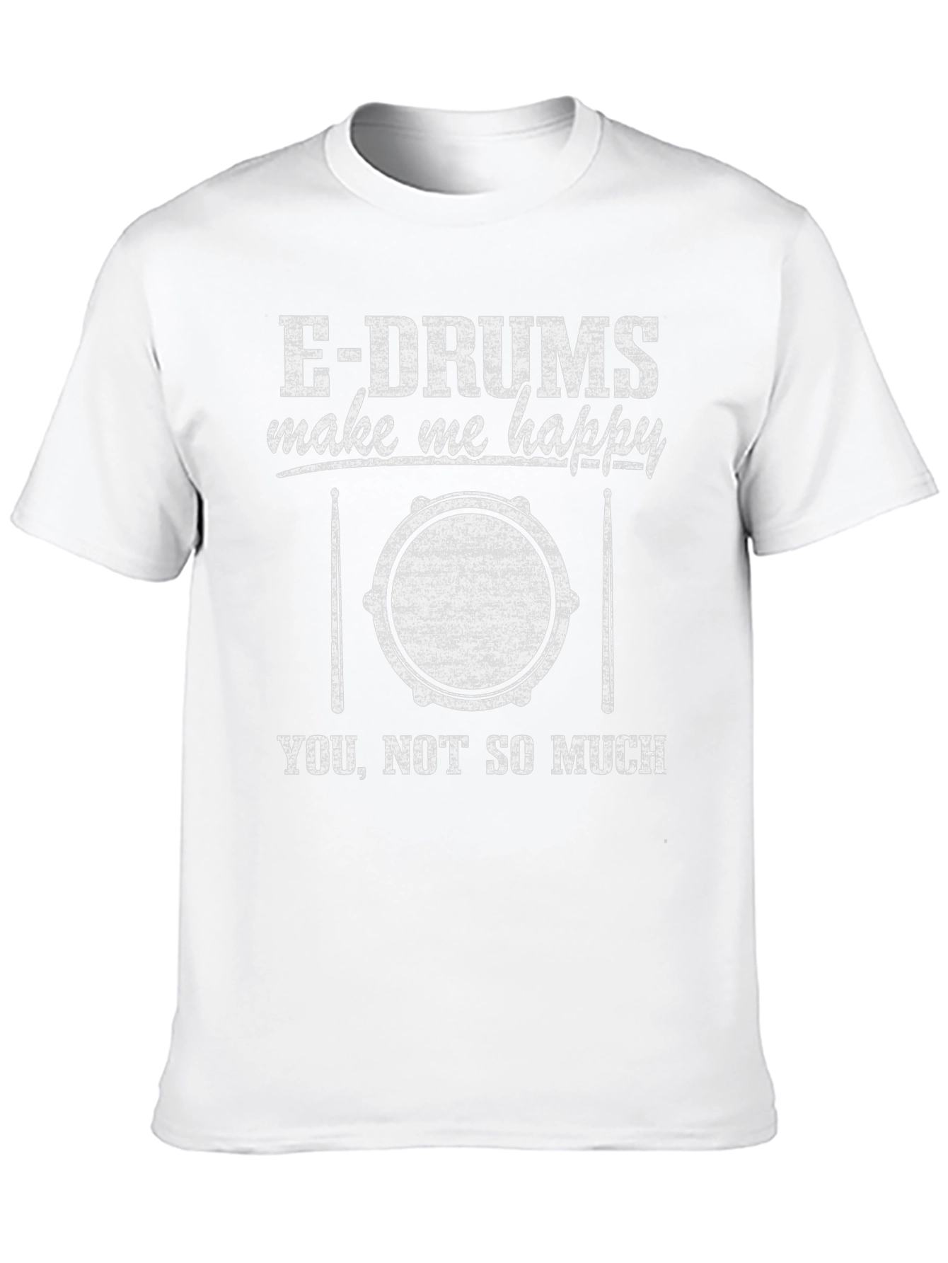 E-Drums Make Me Happy Funny Drummer T-Shirt