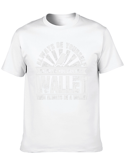 Always Be A Wallet Mens T-Shirt