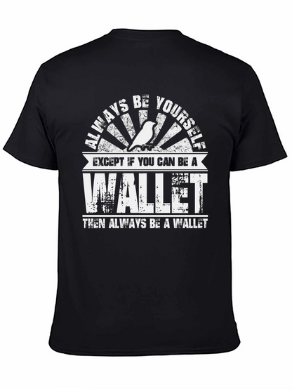 Always Be A Wallet Mens T-Shirt