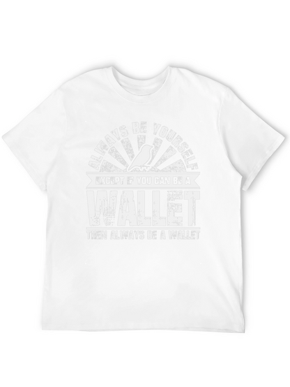 Always Be A Wallet Mens T-Shirt