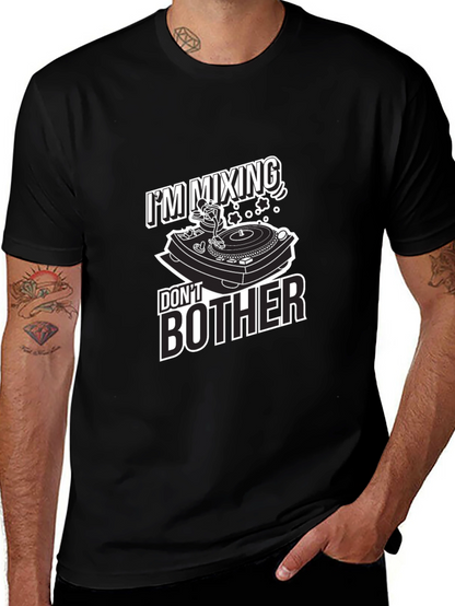 DJ Mixing Dont Bother Graphic T-Shirt