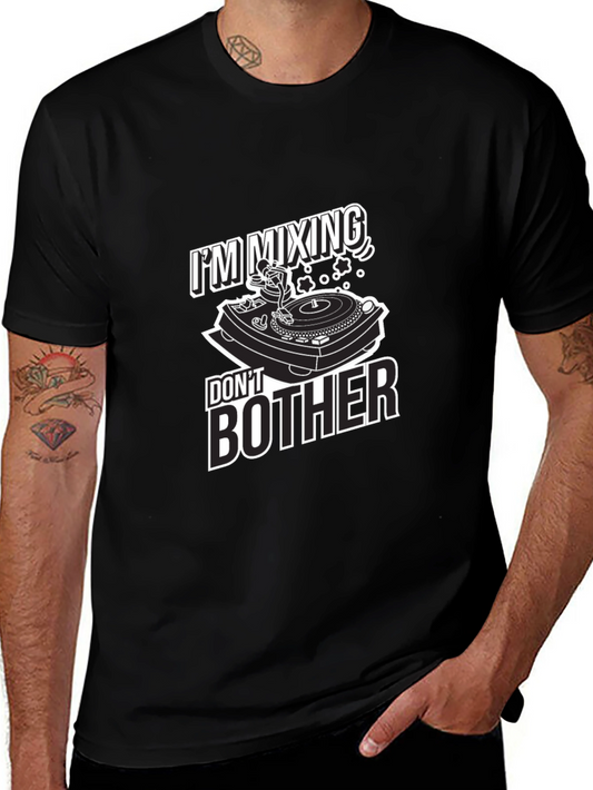 DJ Mixing Dont Bother Graphic T-Shirt