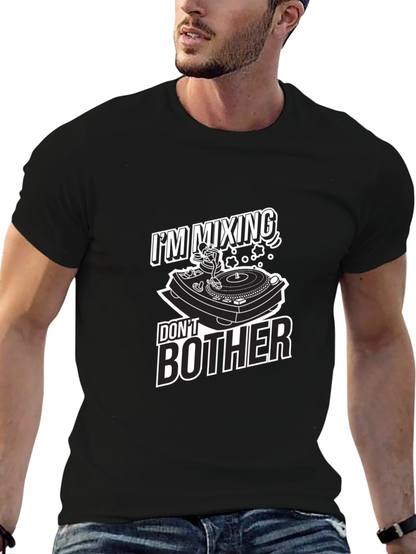 DJ Mixing Dont Bother Graphic T-Shirt