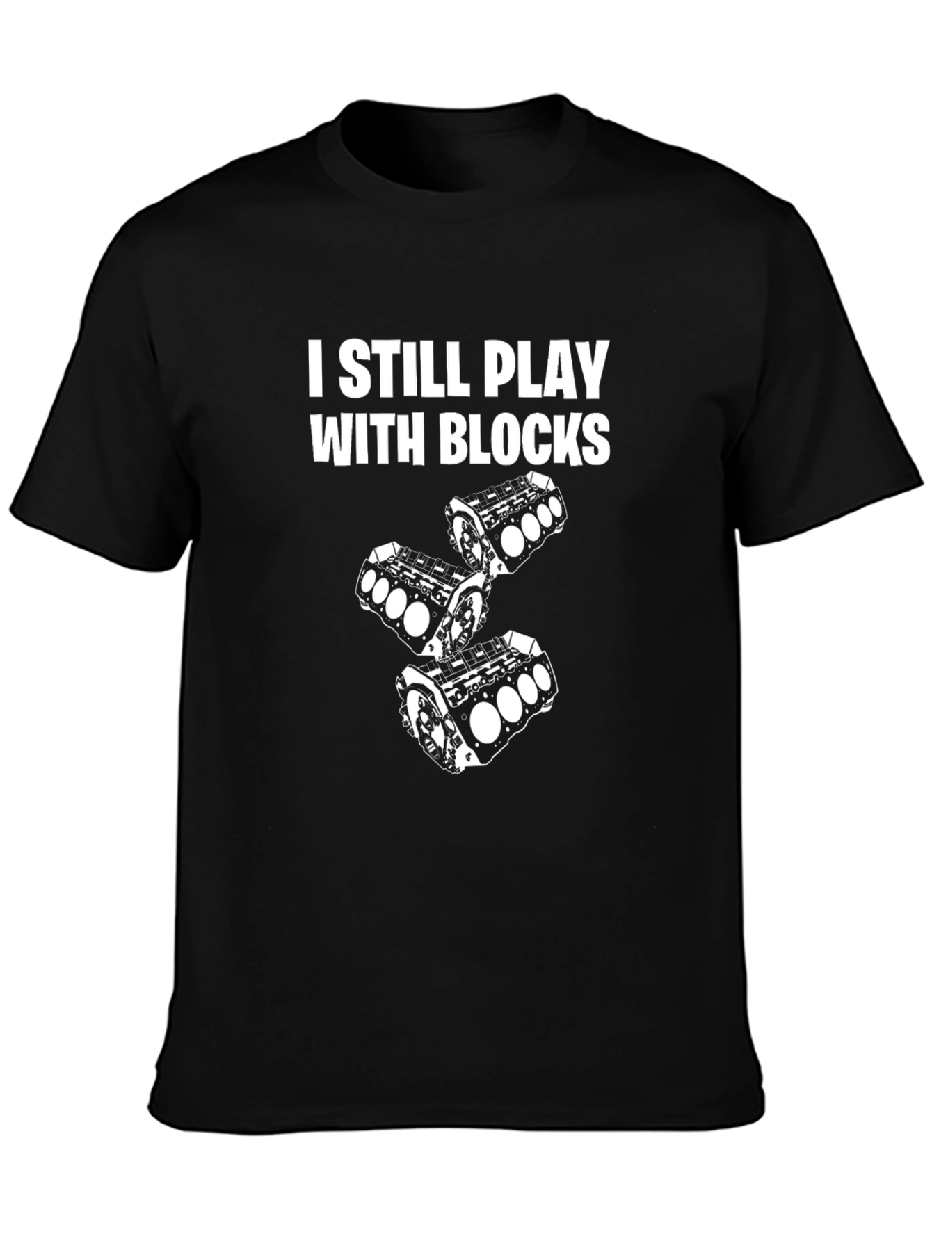 I Still Play With Blocks Mens T-Shirt