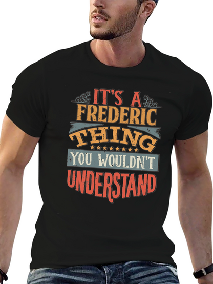 Its A Frederic Thing T-Shirt