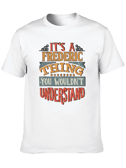Its A Frederic Thing T-Shirt
