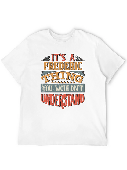 Its A Frederic Thing T-Shirt