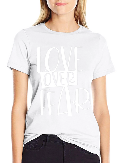Love Over Fear Graphic T-Shirt