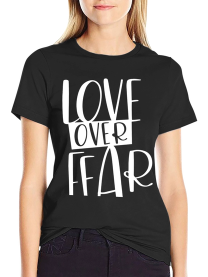 Love Over Fear Graphic T-Shirt