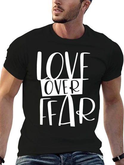 Love Over Fear Graphic T-Shirt