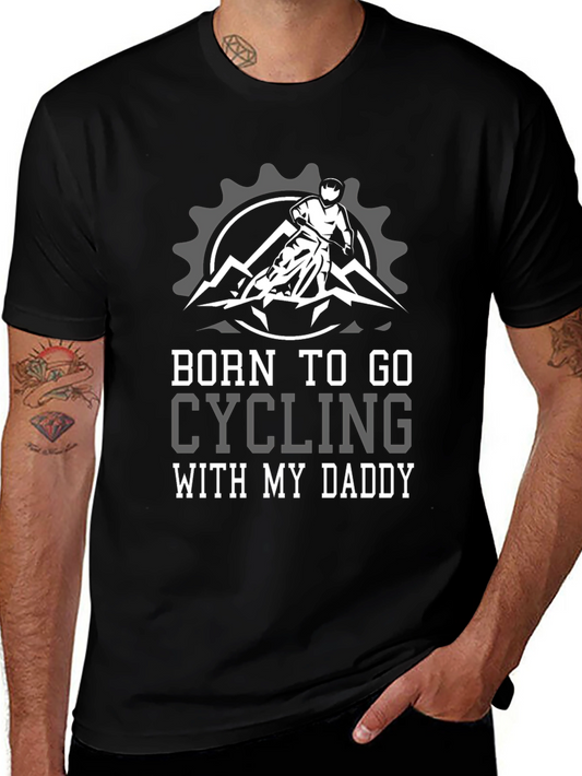 Born to Cycle with My Daddy T-Shirt