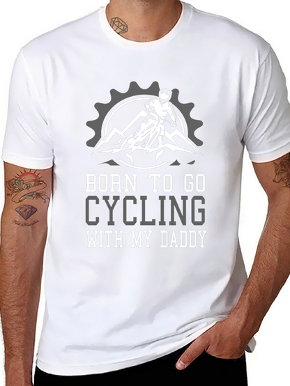 Born to Cycle with My Daddy T-Shirt