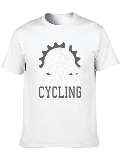 Born to Cycle with My Daddy T-Shirt