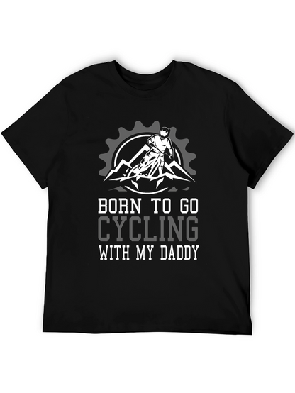 Born to Cycle with My Daddy T-Shirt
