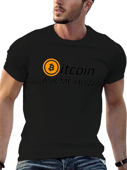 Bitcoin Ask Me How Black Graphic T-Shirt Crypto Tee