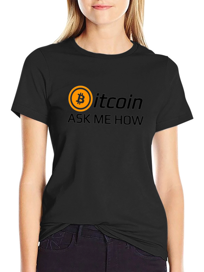 Bitcoin Ask Me How Black Graphic T-Shirt Crypto Tee