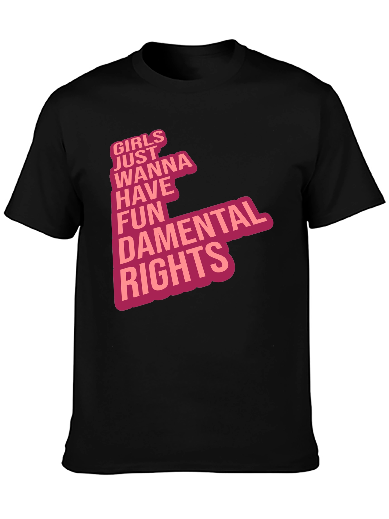 Girls Just Wanna Have Fun T-Shirt