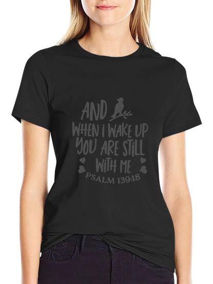 AND When I Wake Up T-Shirt