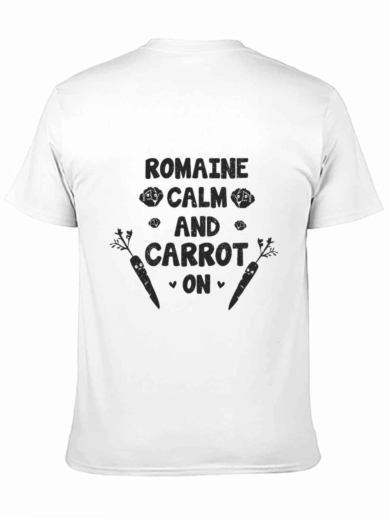Romaine Calm and Carrot On T-Shirt