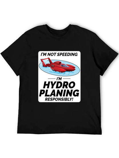 Im Hydro Planing Responsibly Funny Boat T-Shirt
