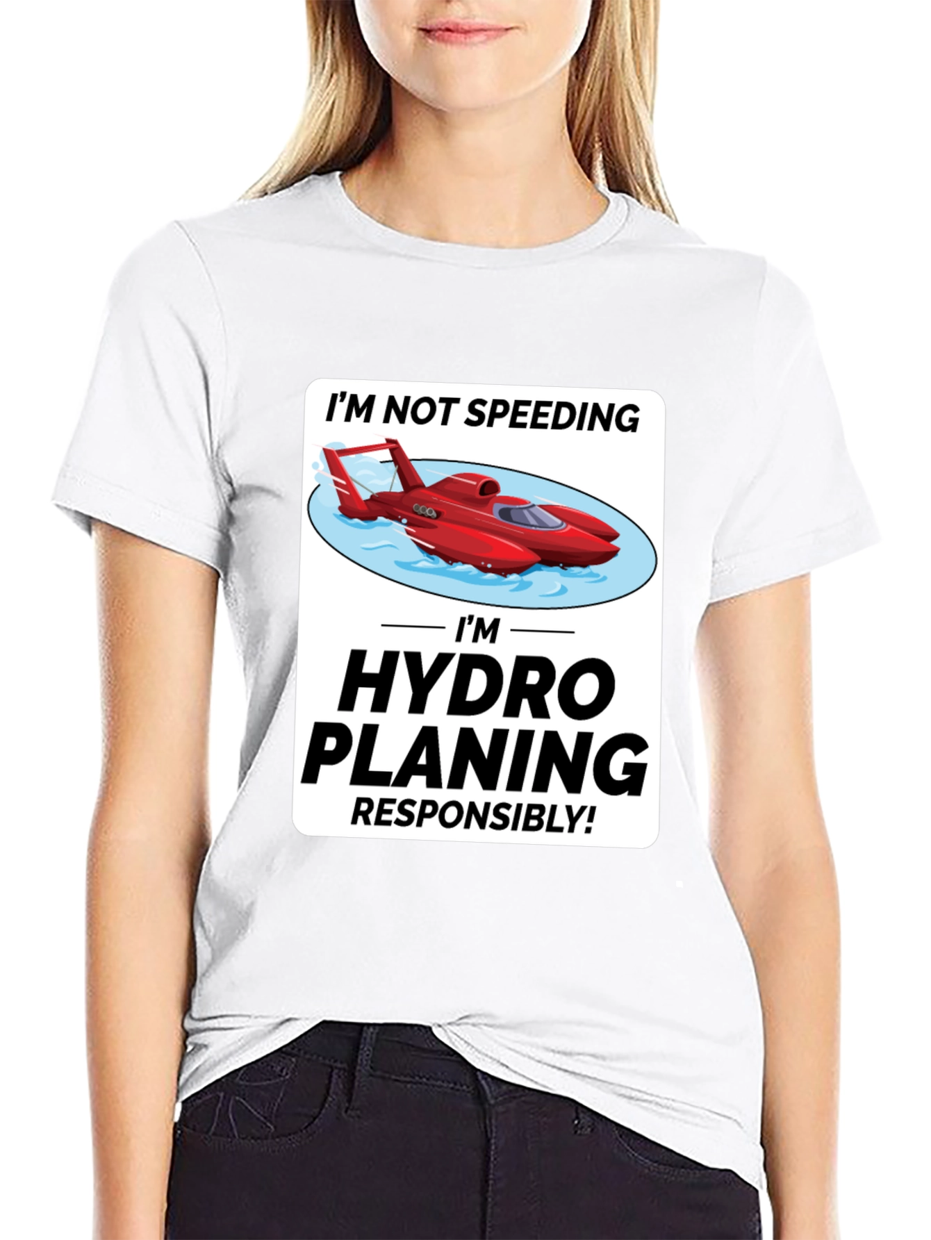 Im Hydro Planing Responsibly Funny Boat T-Shirt