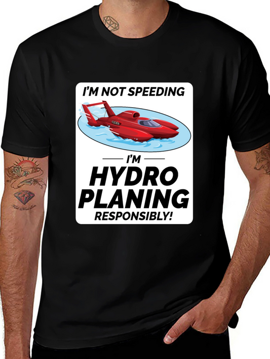 Im Hydro Planing Responsibly Funny Boat T-Shirt