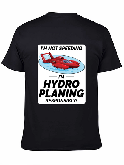 Im Hydro Planing Responsibly Funny Boat T-Shirt