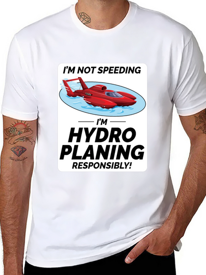 Im Hydro Planing Responsibly Funny Boat T-Shirt