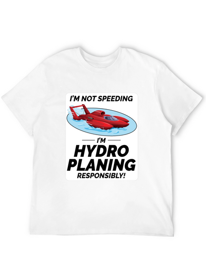 Im Hydro Planing Responsibly Funny Boat T-Shirt