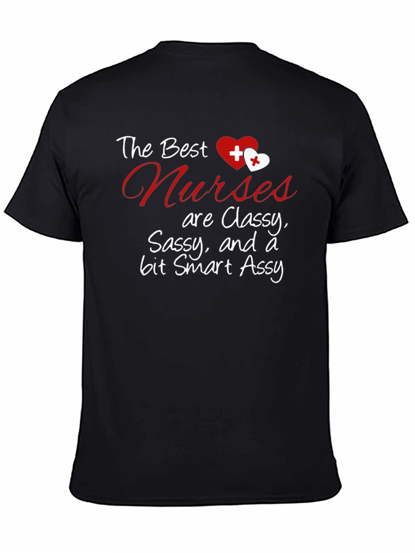Classy Nurse Graphic Tee - Sassy Smart & Funny!