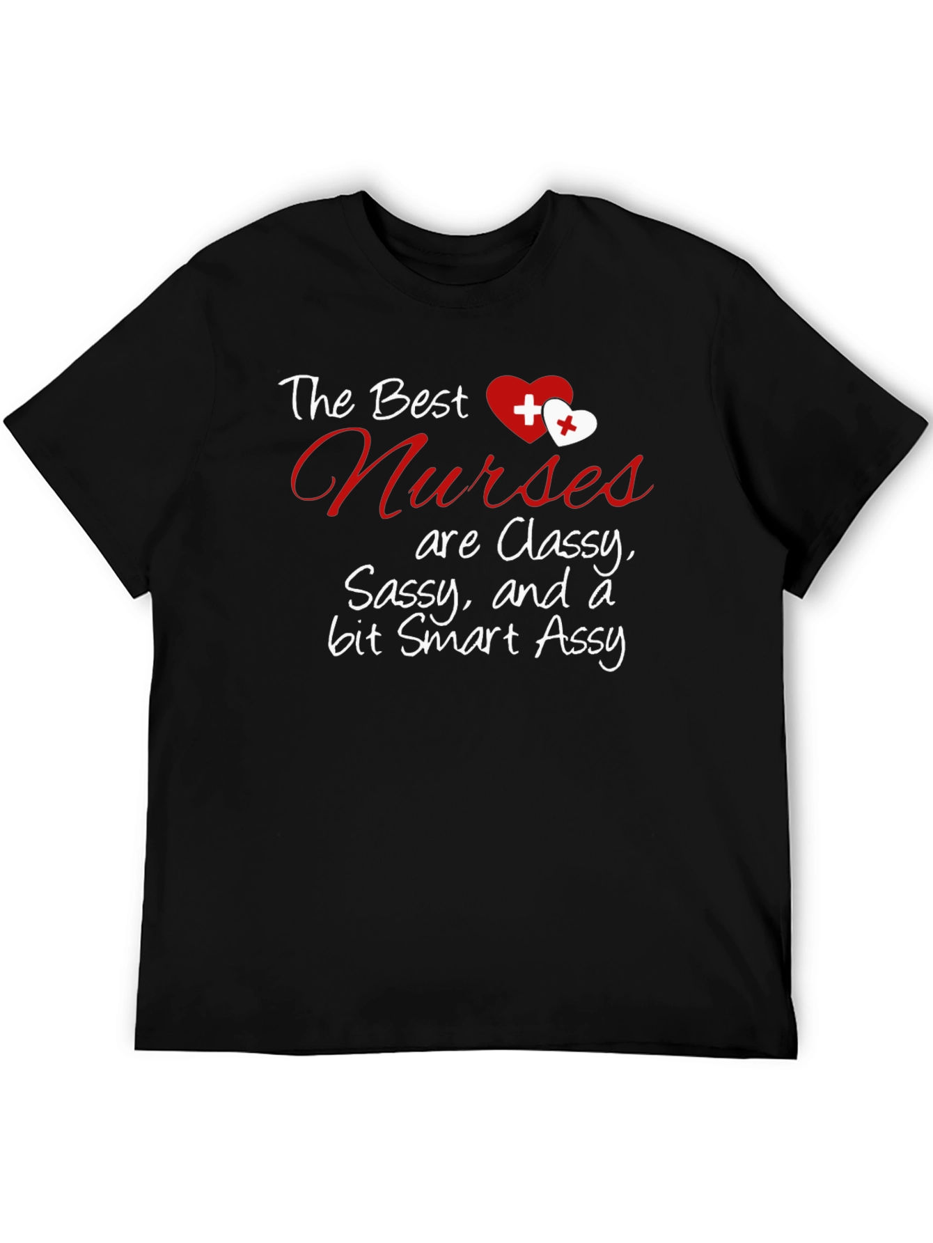 Classy Nurse Graphic Tee - Sassy Smart & Funny!