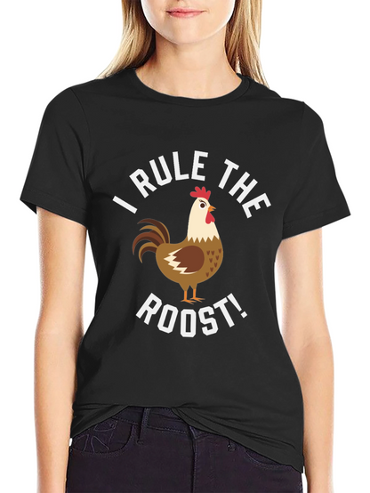 I Rule the Roost Chicken Graphic Tee