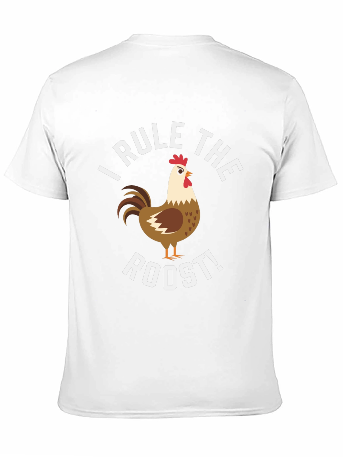 I Rule the Roost Chicken Graphic Tee