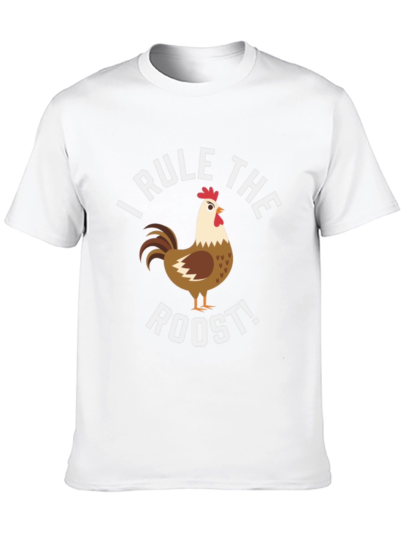 I Rule the Roost Chicken Graphic Tee