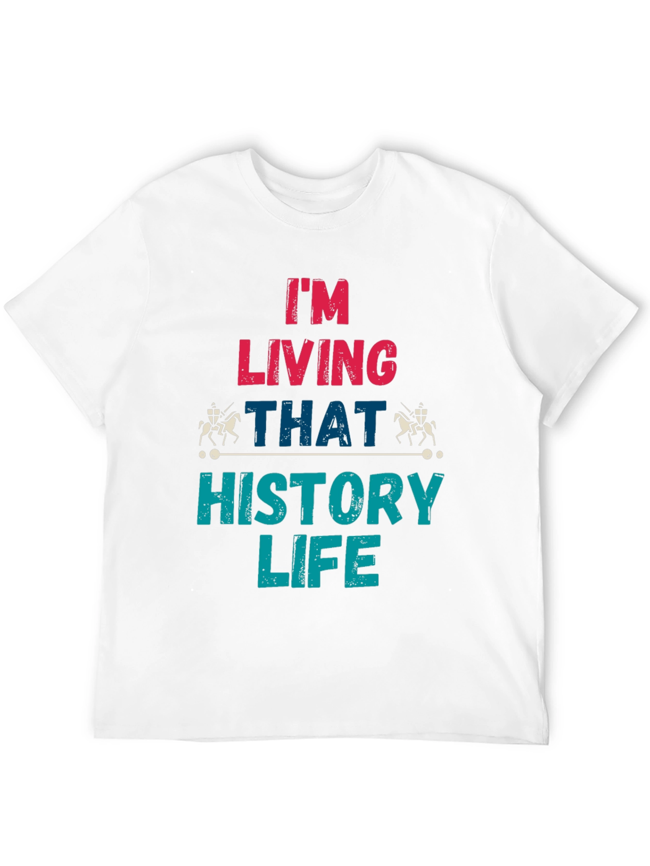 History Life T-Shirt - Living That History
