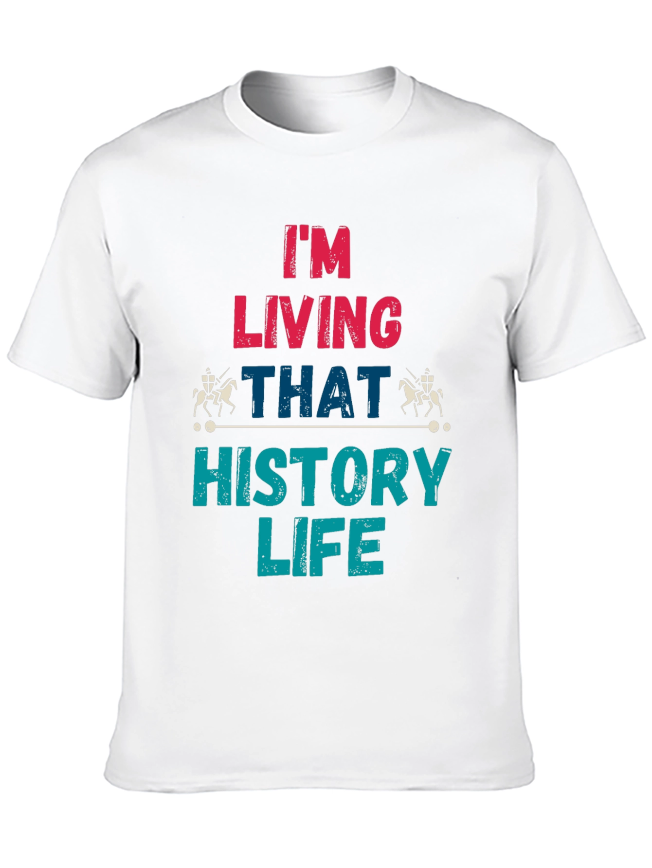 History Life T-Shirt - Living That History