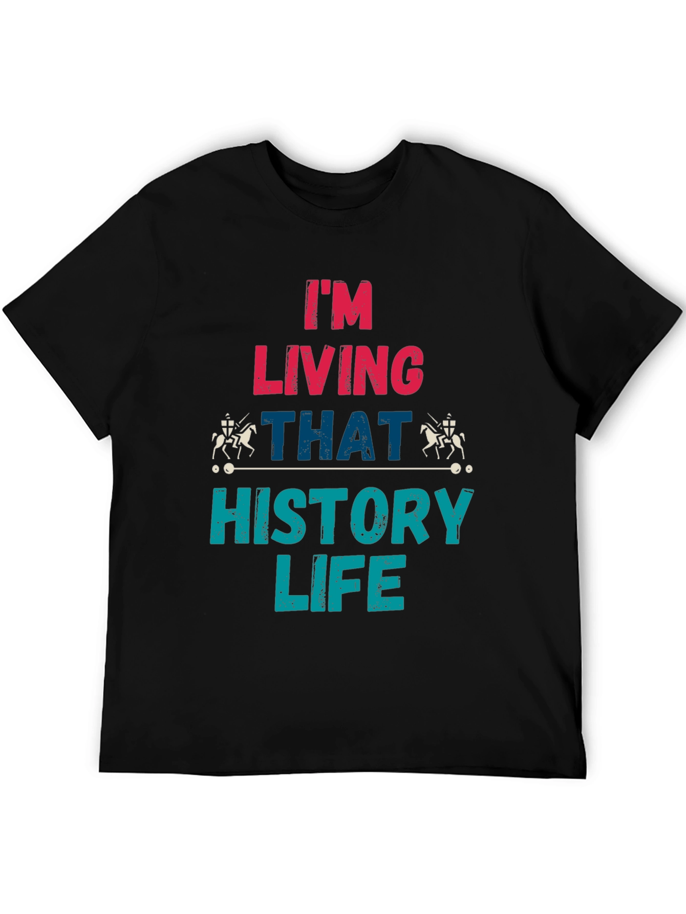 History Life T-Shirt - Living That History