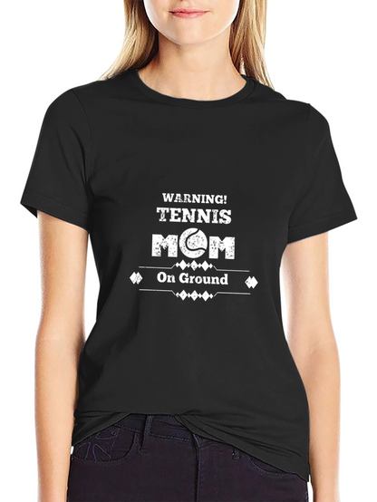 Warning! Tennis Mom on Ground Graphic T-Shirt