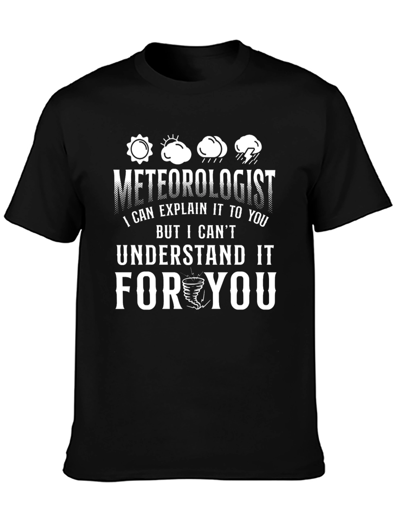 Meteorologist Funny Weather T-Shirt