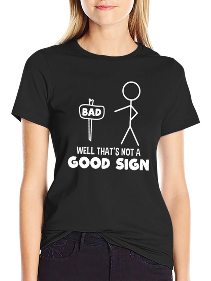 Funny Graphic Tee - Bad Sign Humor T-Shirt