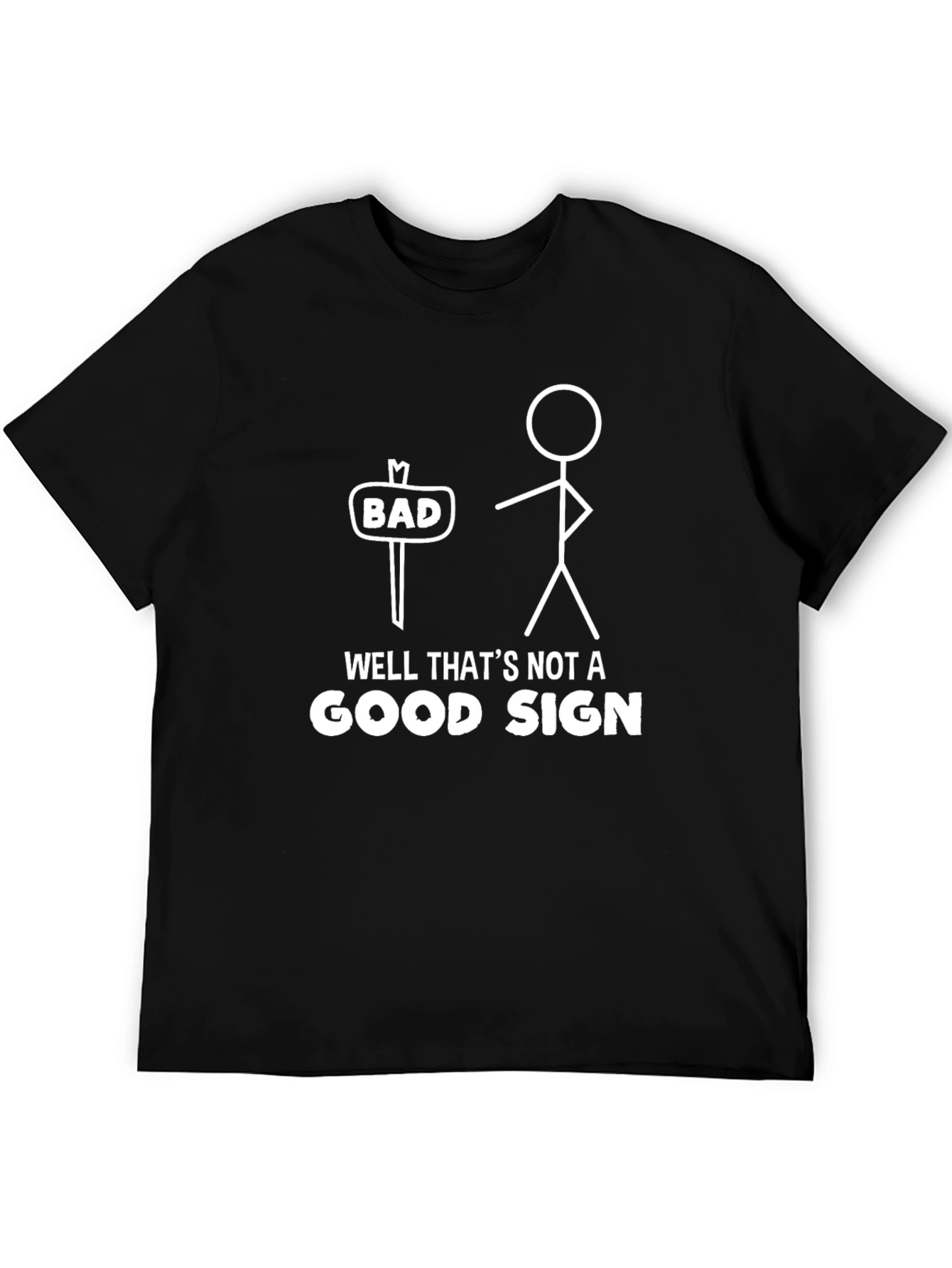Funny Graphic Tee - Bad Sign Humor T-Shirt