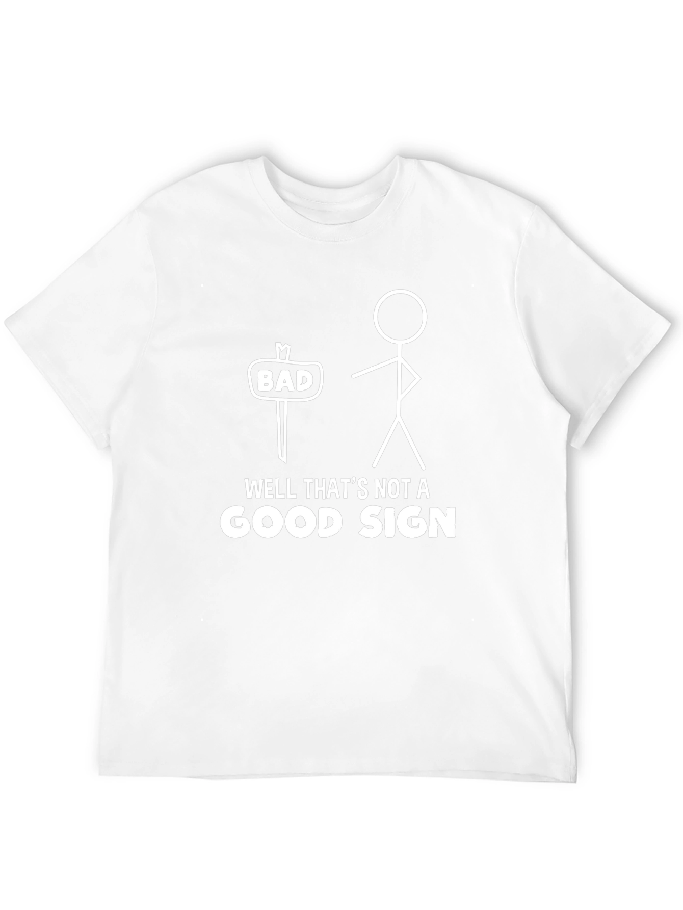 Funny Graphic Tee - Bad Sign Humor T-Shirt