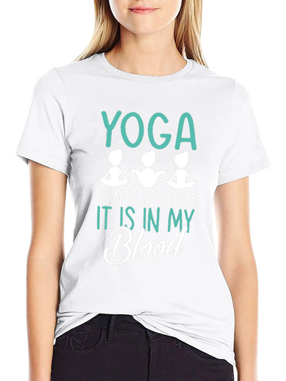 Yoga is in My Blood T-Shirt