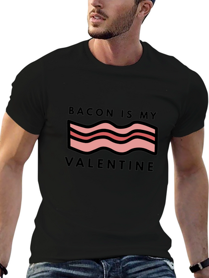 Bacon Is My Valentine Graphic Tee