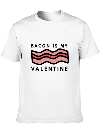 Bacon Is My Valentine Graphic Tee
