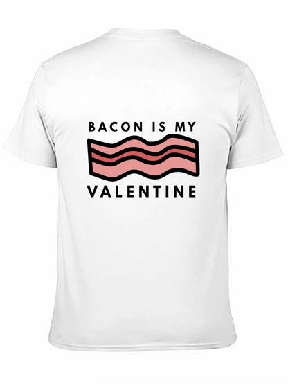 Bacon Is My Valentine Graphic Tee