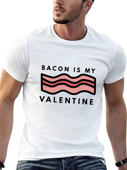 Bacon Is My Valentine Graphic Tee