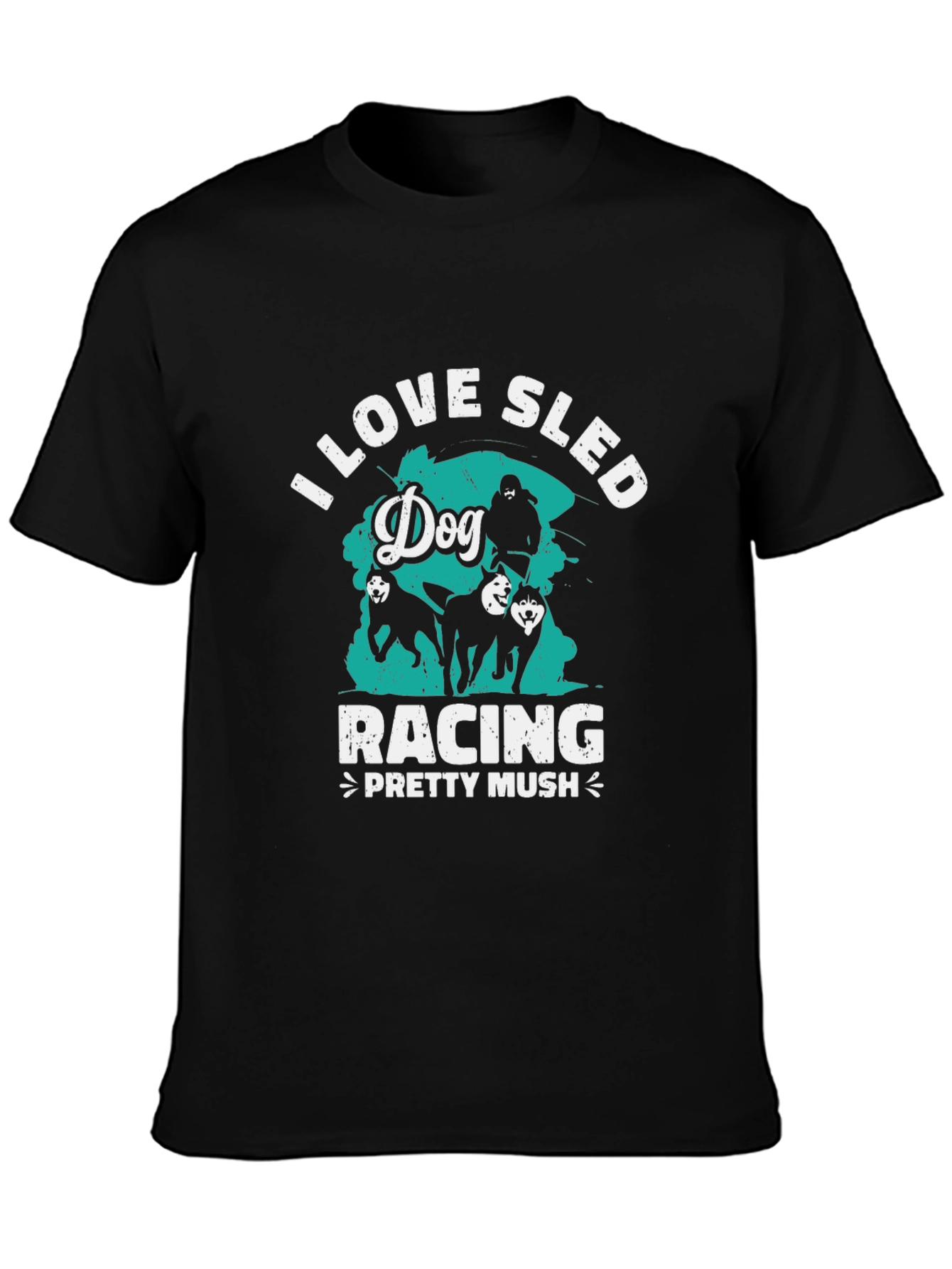 Dog Sled Racing T-Shirt - Pretty Mush Design
