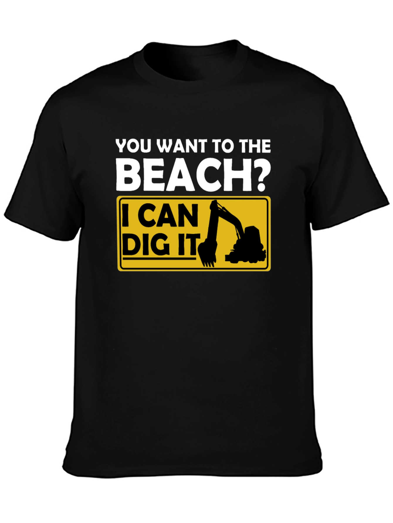 Beach Digger T-Shirt - Funny Excavator Tee