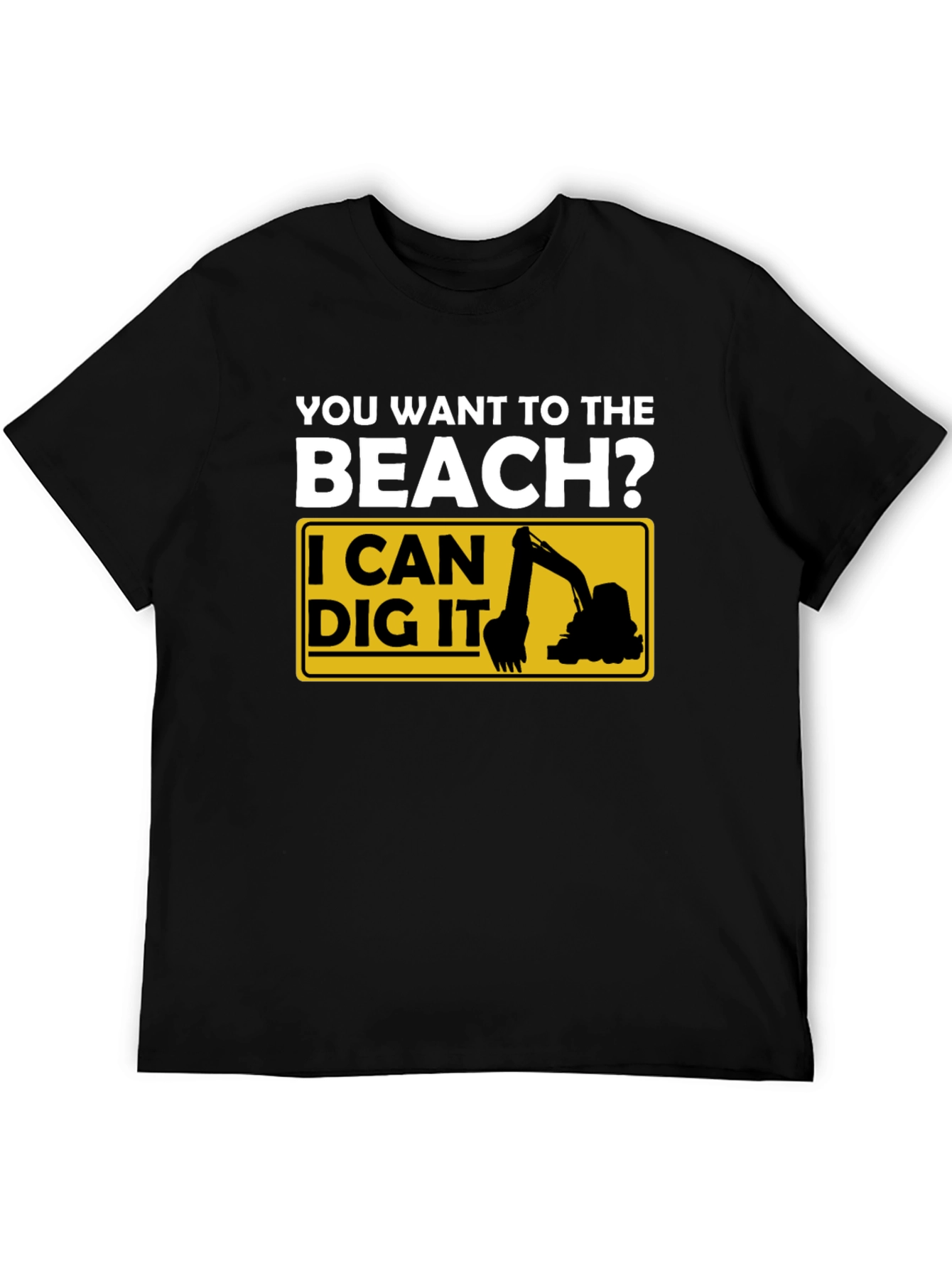 Beach Digger T-Shirt - Funny Excavator Tee
